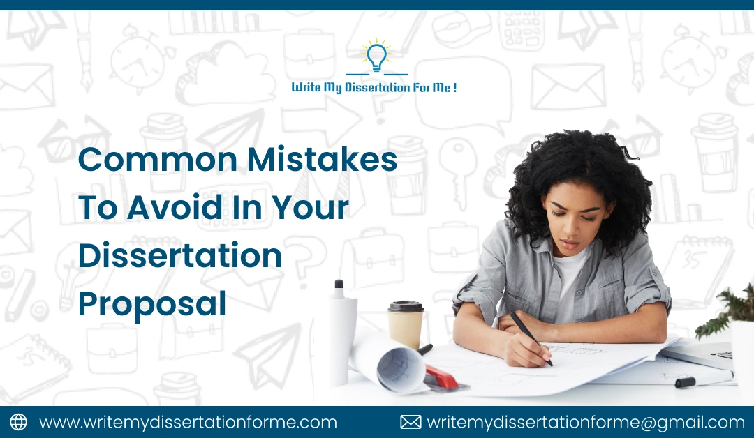 Common Mistakes to Avoid in Your Dissertation Proposal