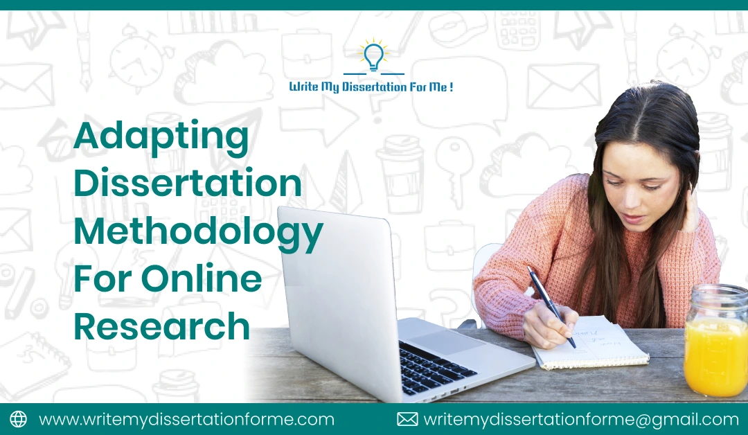Adapting Dissertation Methodology for Online Research