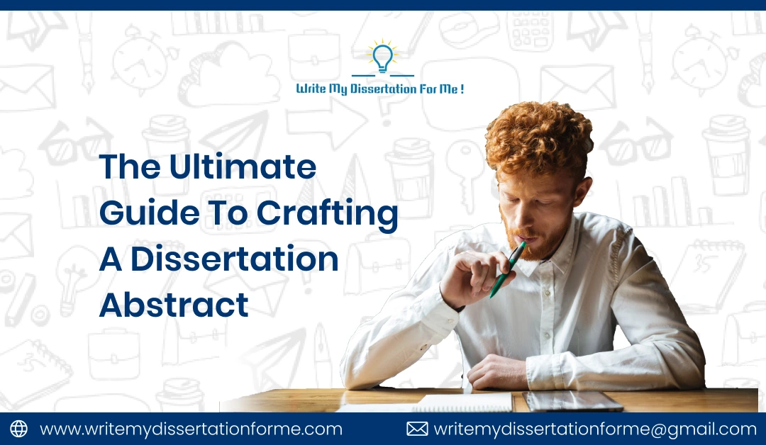 The Ultimate Guide to Crafting a Dissertation Abstract