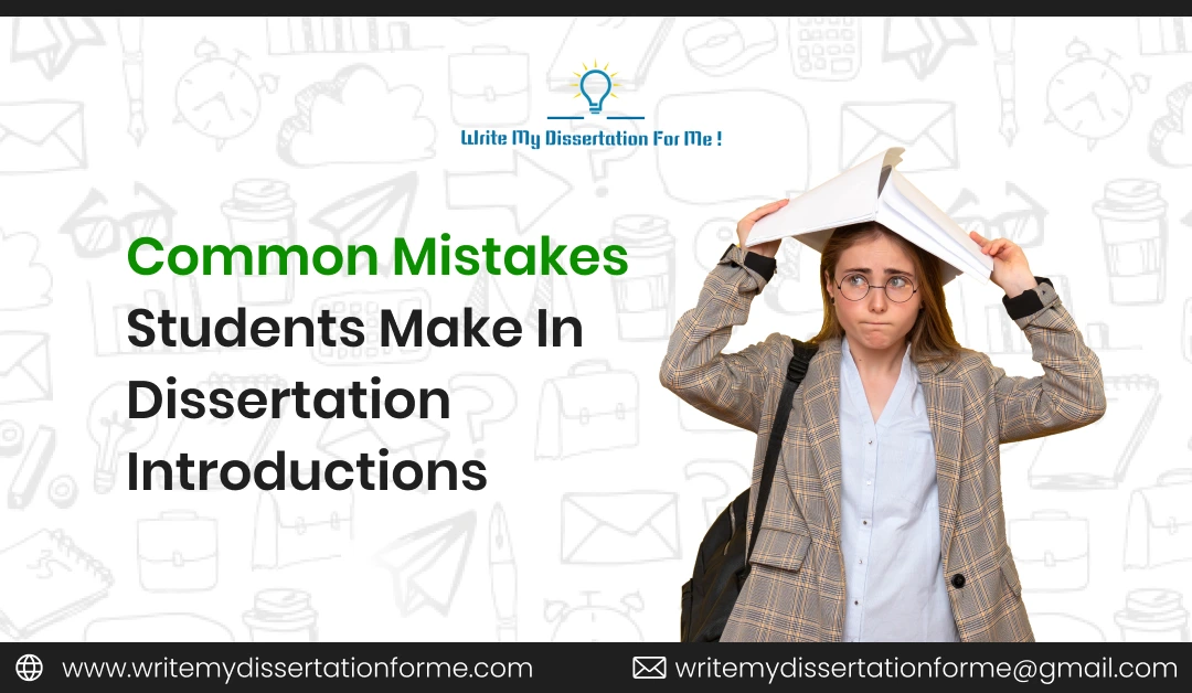 Common Mistakes Students Make in Dissertation Introductions