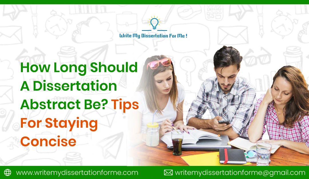 How Long Should a Dissertation Abstract Be? Tips for Staying Concise