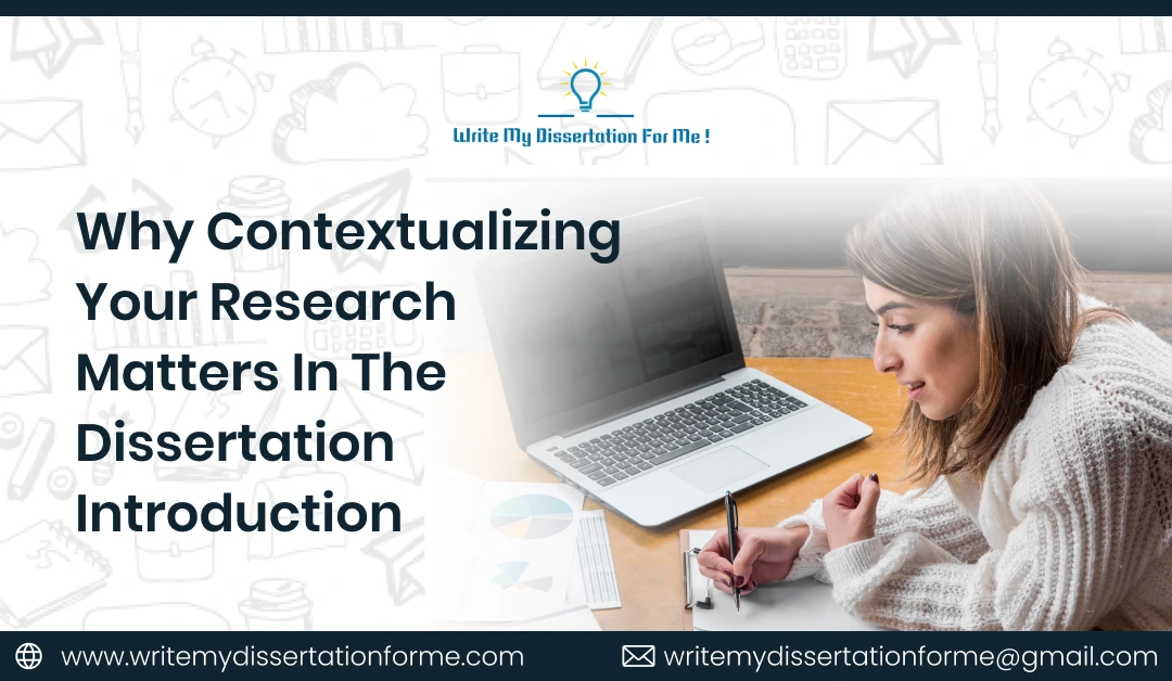 Why Contextualizing Your Research Matters in the Dissertation Introduction