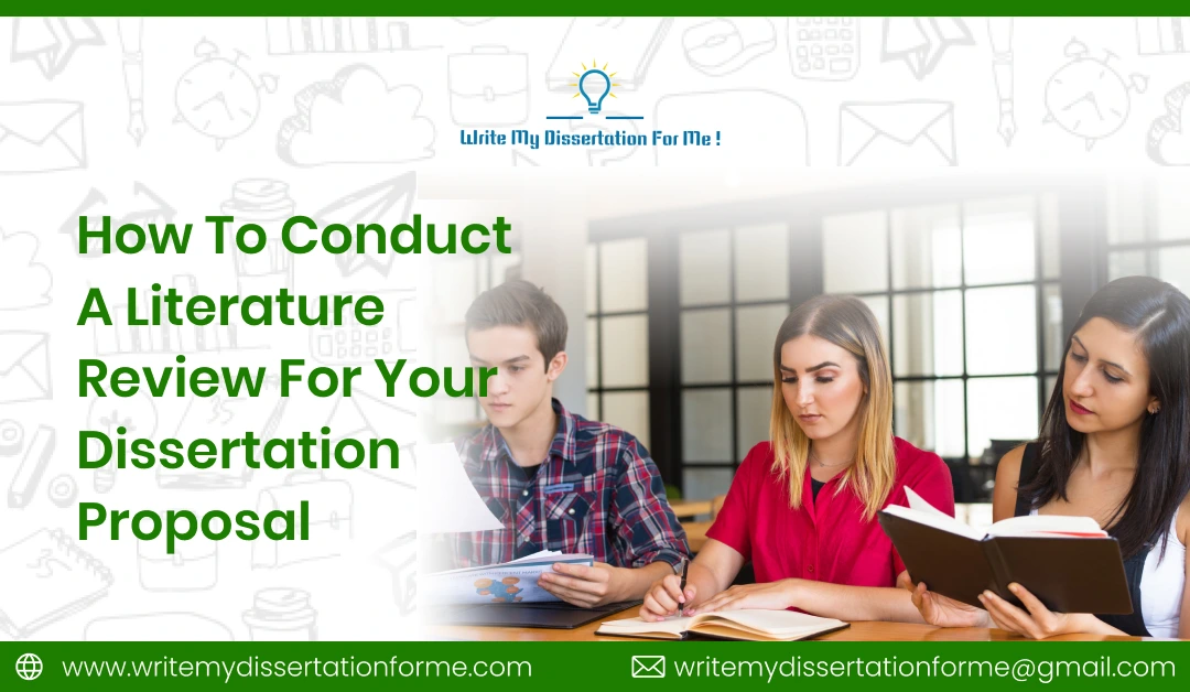 How to Conduct a Literature Review for Your Dissertation Proposal