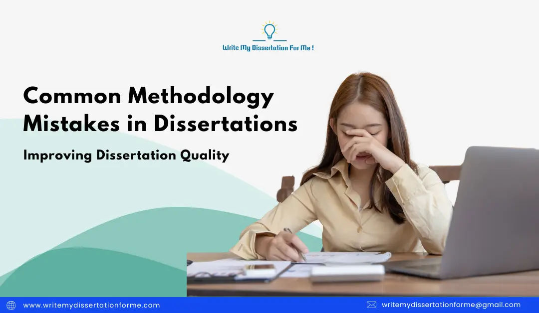 Common Methodology Mistakes in Dissertations: Improving Dissertation Quality