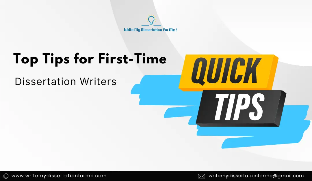 Top Tips for First-Time Dissertation Writers