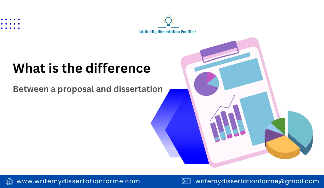 What Is The Difference Between A Proposal And A Dissertation?