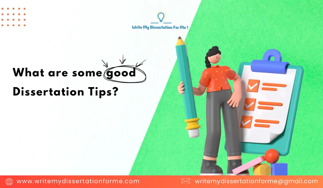 What Are Some Good Dissertation Tips?