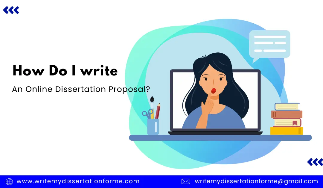 How Do I Write an Online Dissertation Proposal?