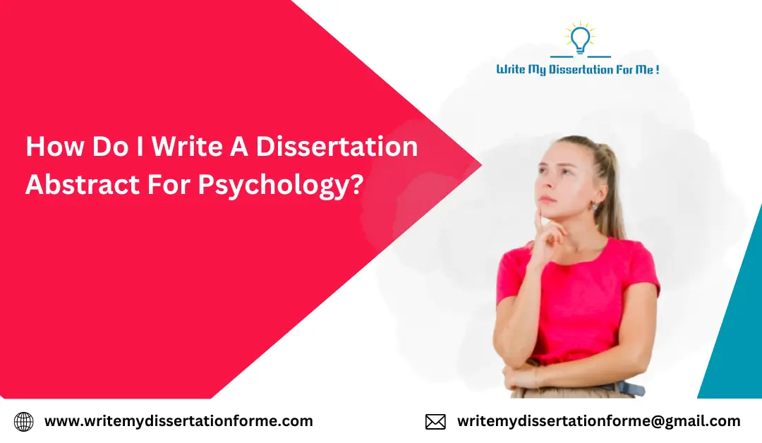 How Do I Write A Dissertation Abstract For Psychology?
