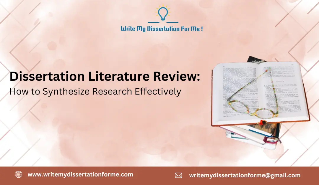 Dissertation Literature Review: How to Synthesize Research Effectively