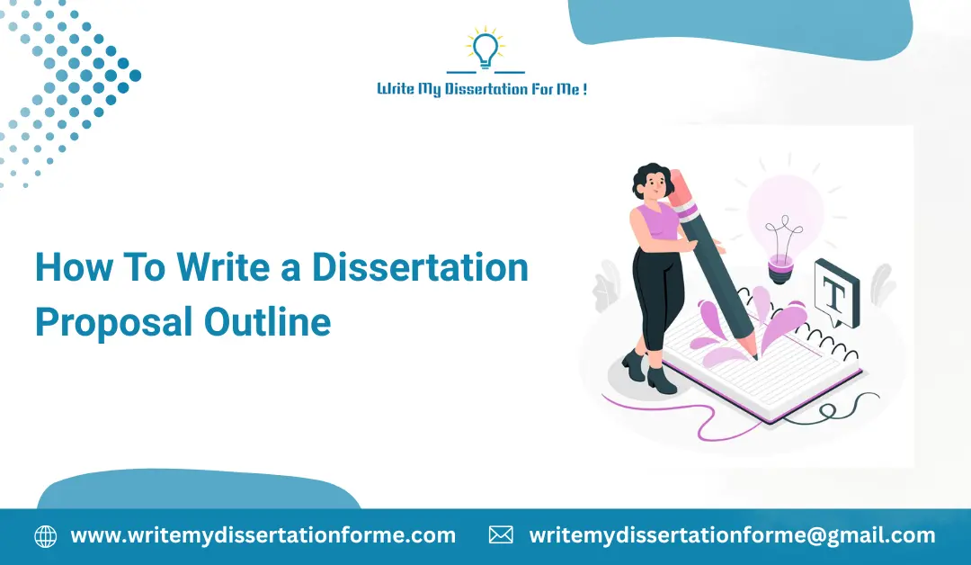 How To Write a Dissertation Proposal Outline