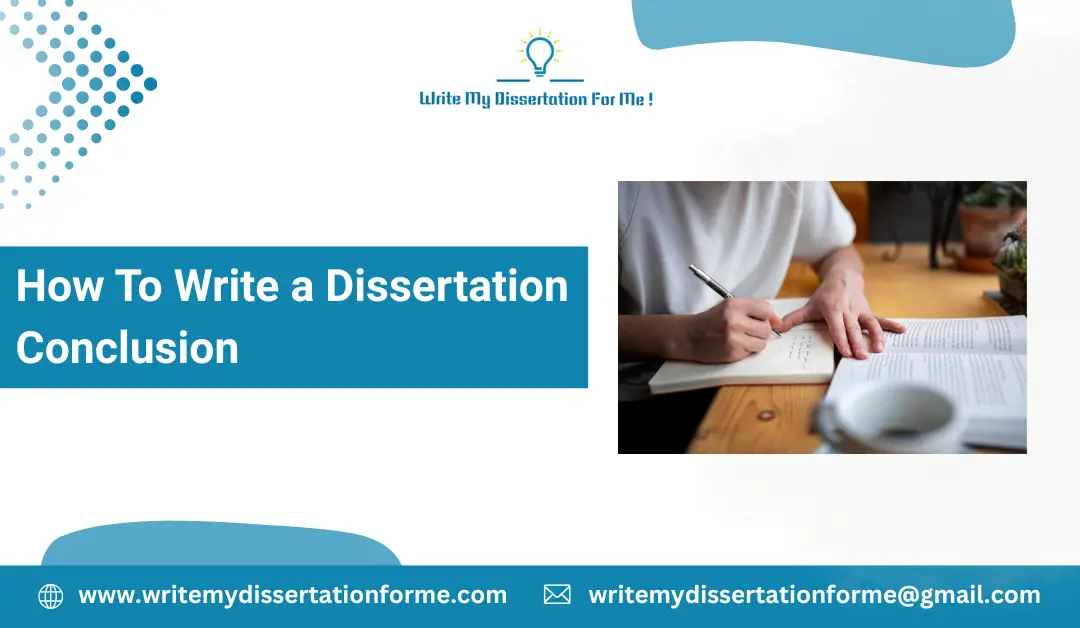How To Write a Dissertation Conclusion
