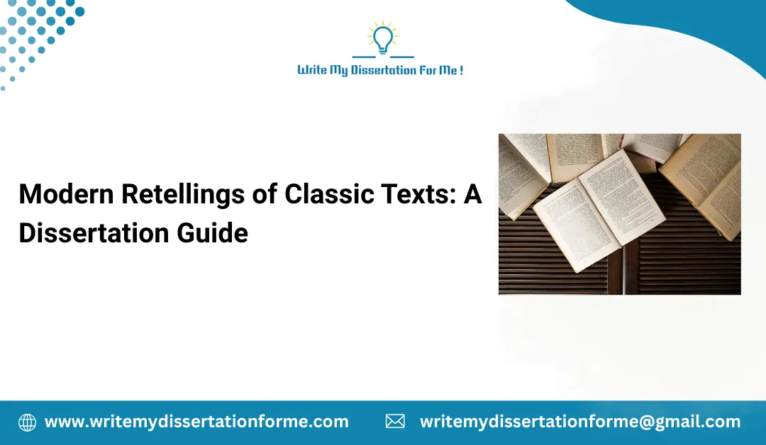 Modern Retellings of Classic Texts: A Dissertation Guide