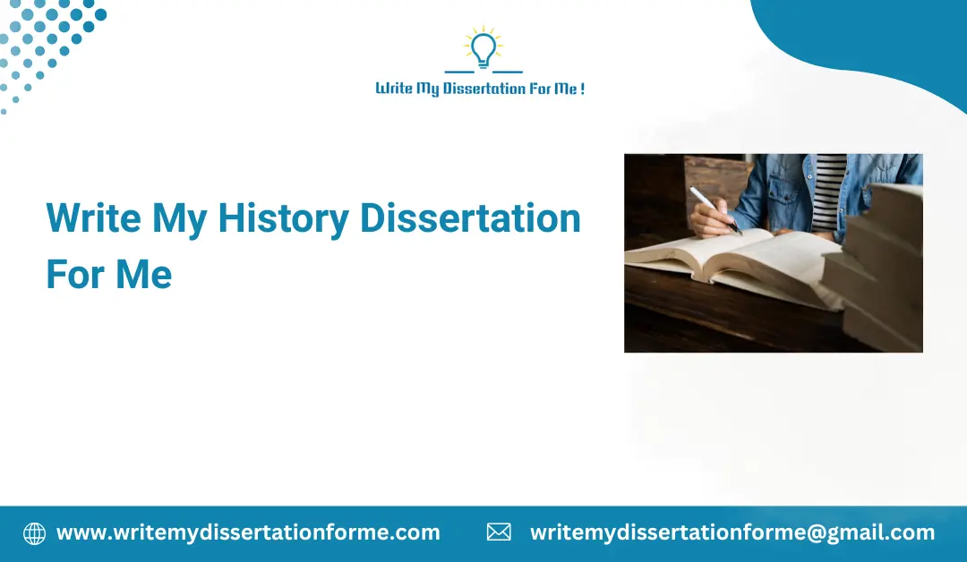 Write My History Dissertation For Me