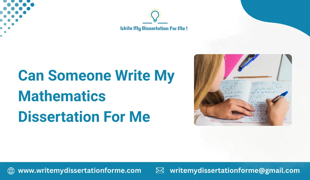 Can Someone Write My Mathematics Dissertation For Me?