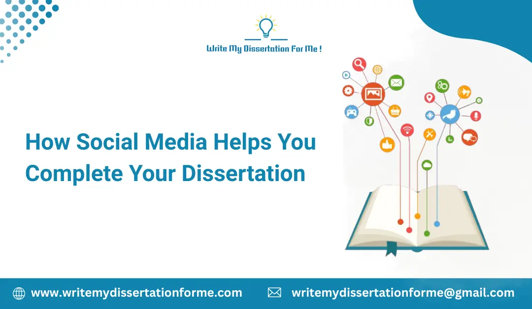 How Social Media Helps You Complete Your Dissertation