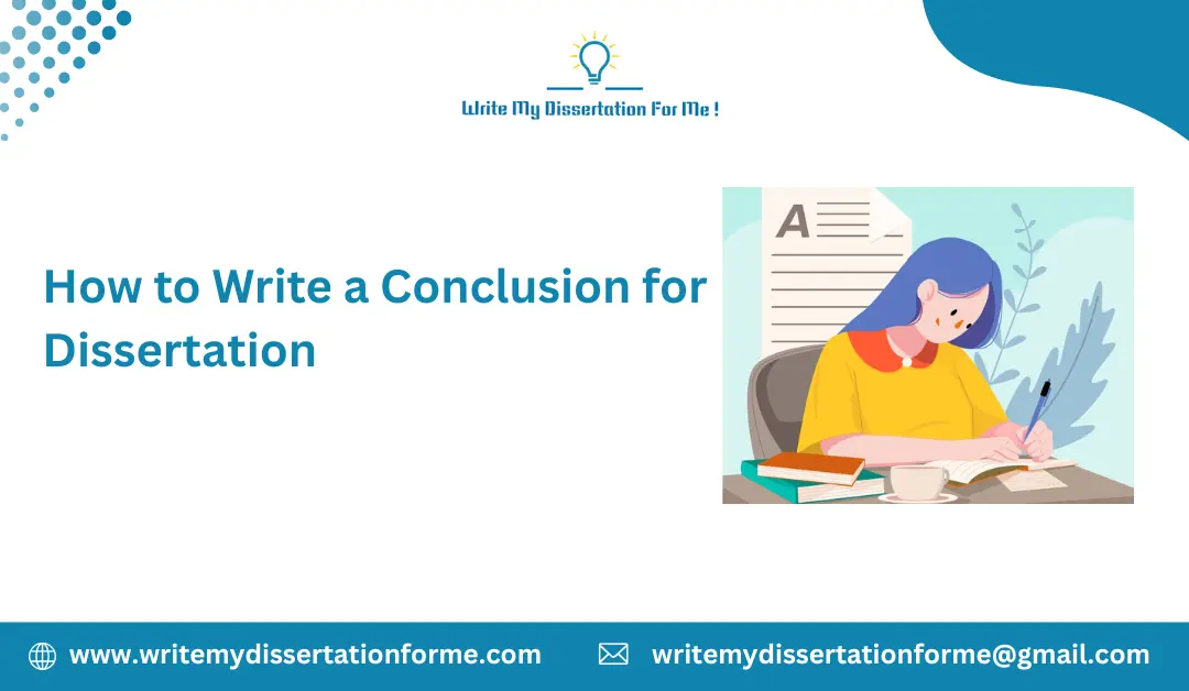 How to Write a Conclusion for Dissertation