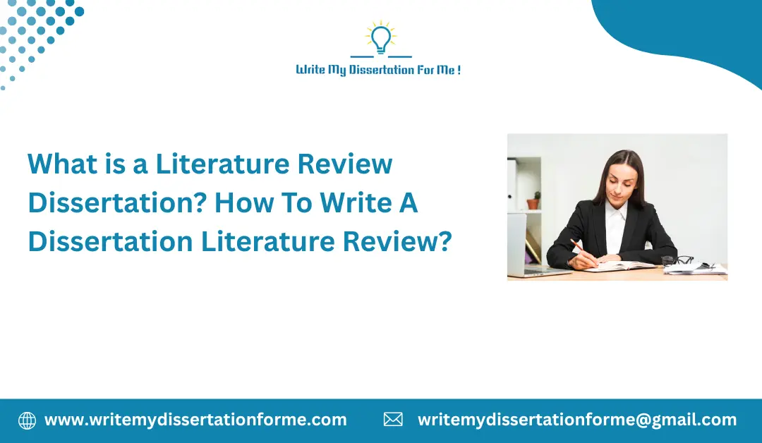What is a Dissertation Literature Review? How To Write A Dissertation Literature Review?