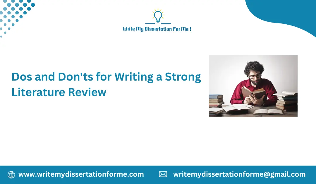 Dos and Don'ts for Writing a Strong Literature Review