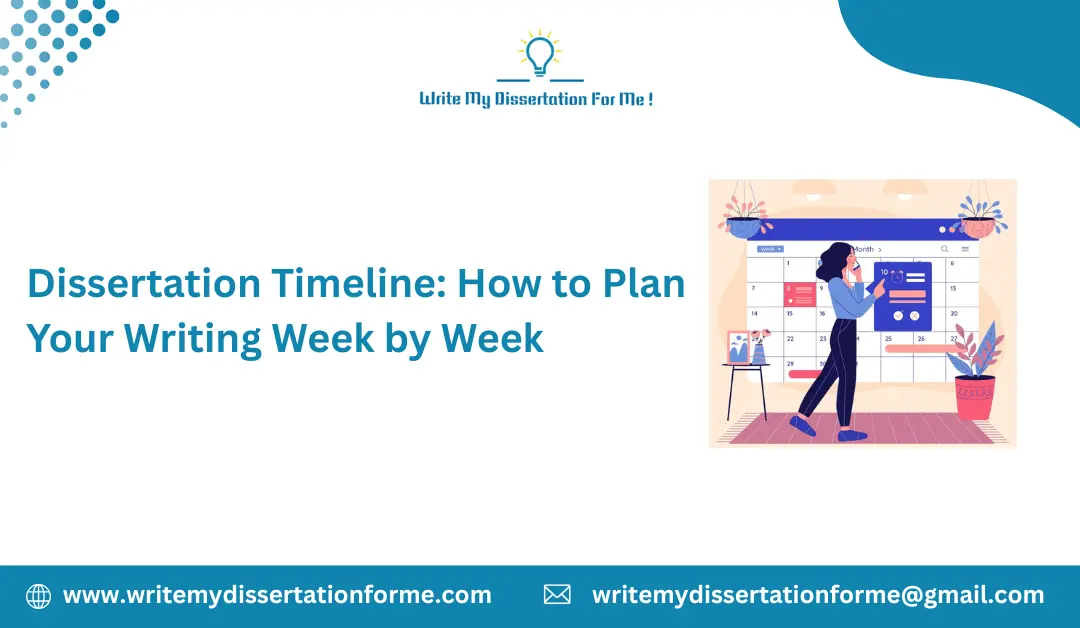 Dissertation Timeline: How to Plan Your Writing Week by Week
