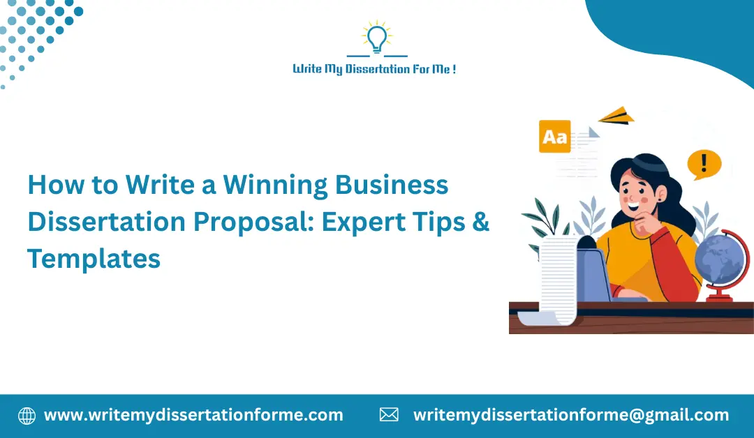 How to Write a Winning Business Dissertation Proposal: Expert Tips & Templates