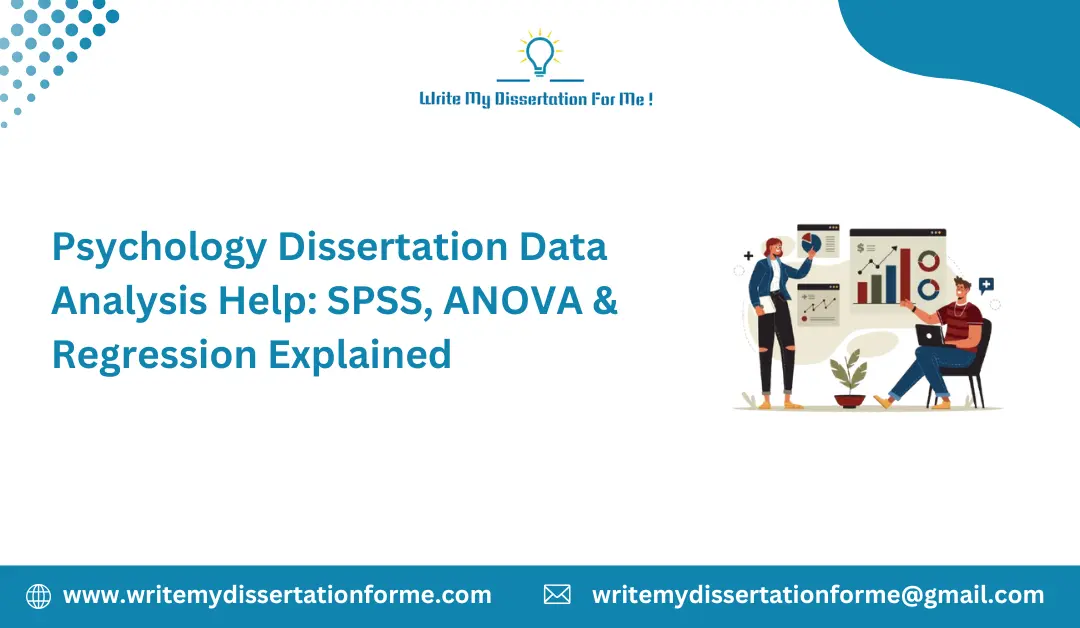 Psychology Dissertation Data Analysis Help: SPSS, ANOVA & Regression Explained