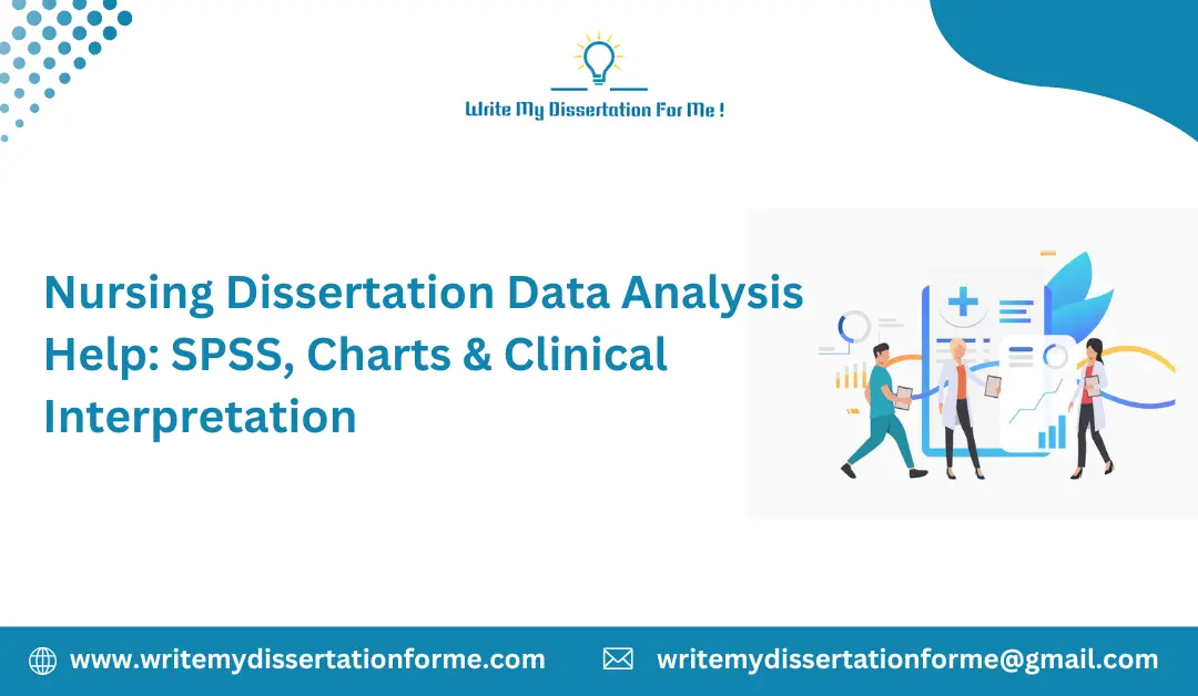 Nursing Dissertation Data Analysis Help: SPSS, Charts & Clinical Interpretation