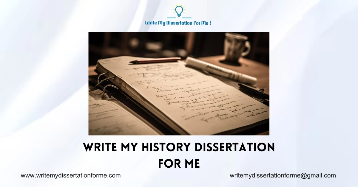 Write My History Dissertation For Me