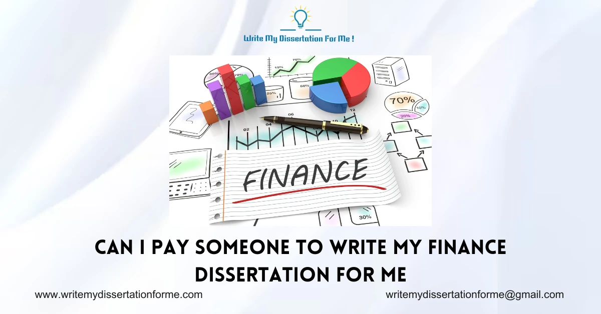 Can I Pay Someone To Write My Finance Dissertation For Me