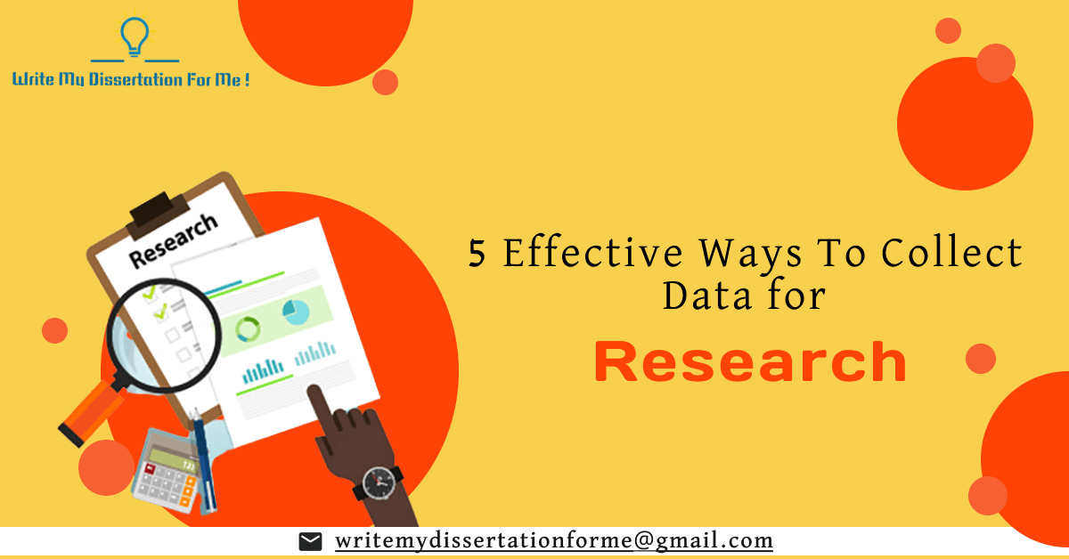 5 Effective Ways To Collect Data for Research