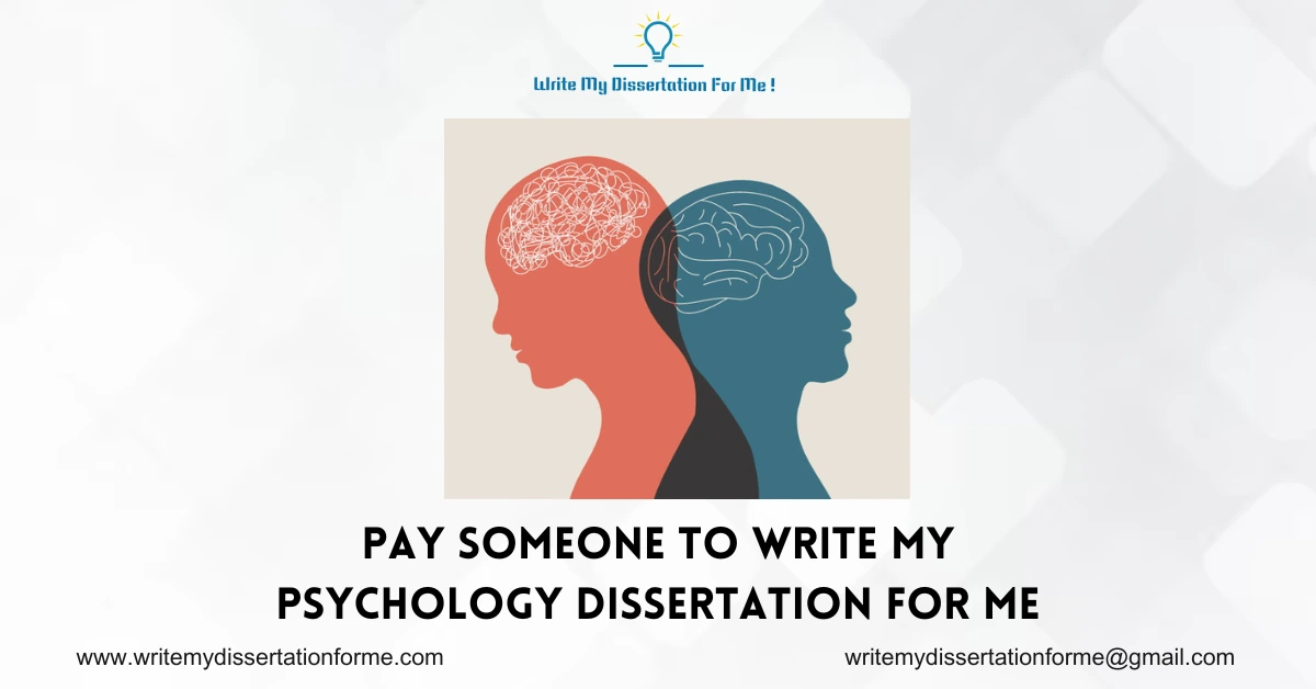 Pay Someone To Write My Psychology Dissertation For Me