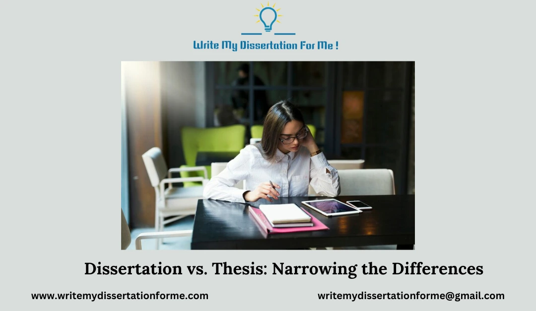Dissertation vs Thesis: Narrowing the Differences