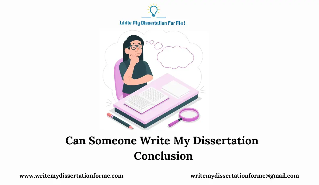 Can Someone Write My Dissertation Conclusion