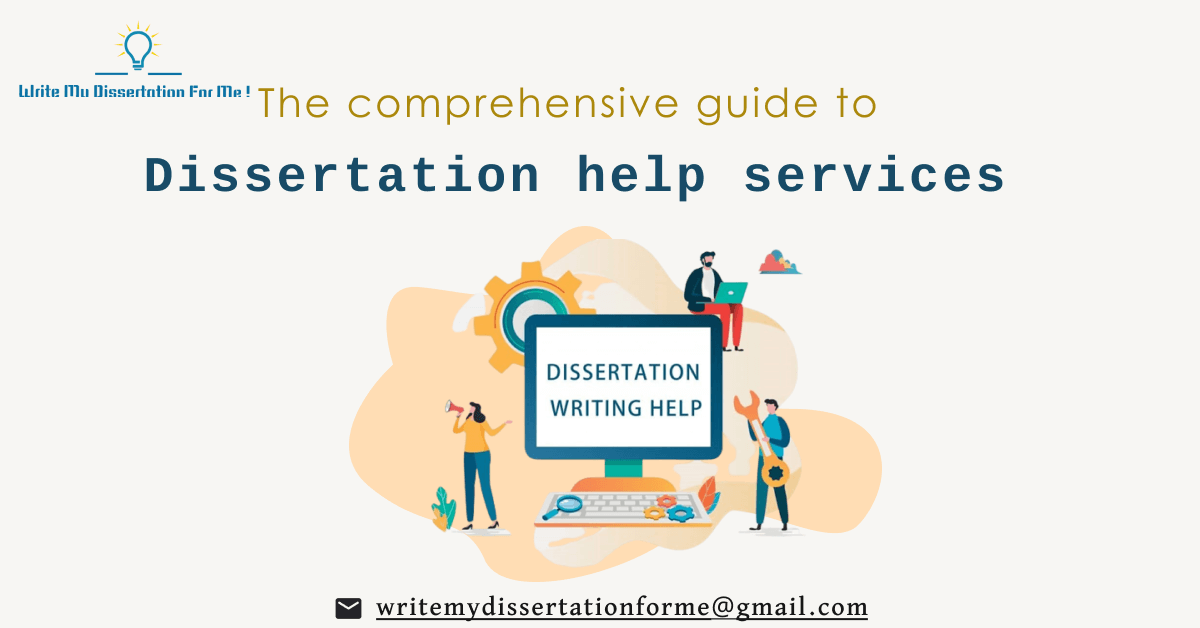 The comprehensive guide to dissertation help services